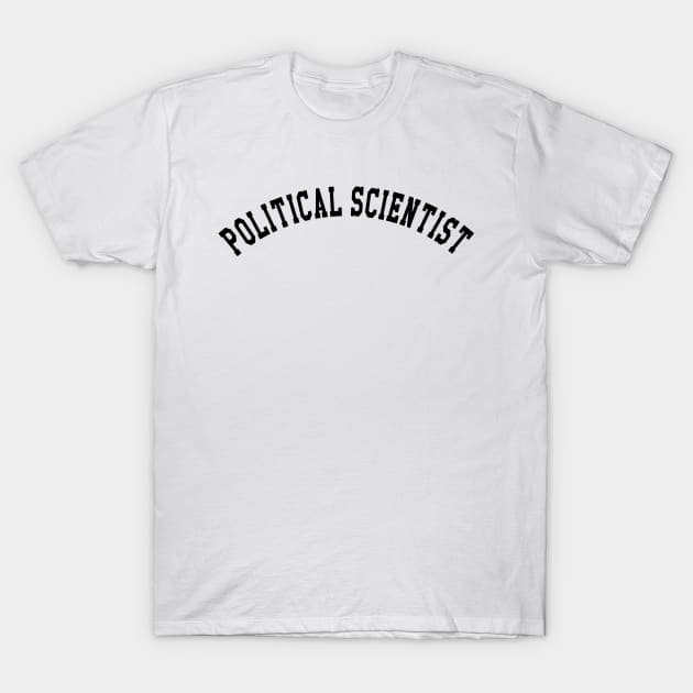 Polical Scientist T-Shirt by KC Happy Shop